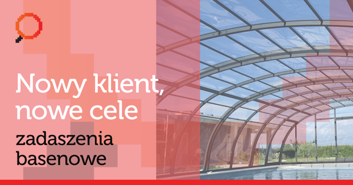 Zadaszenia basenowe z nowym SEO od Dostrzeganych